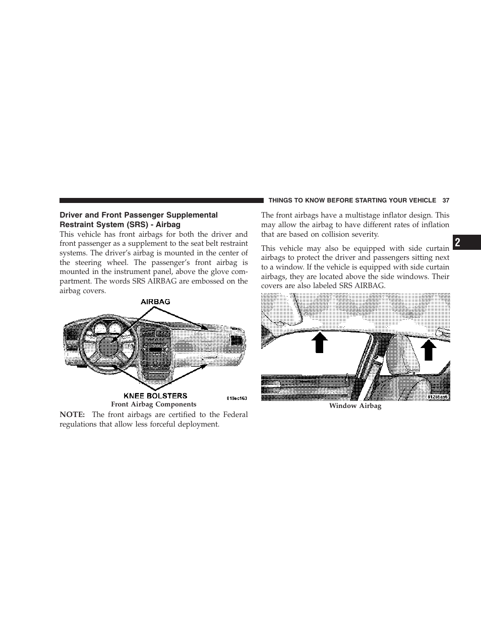 Driver and front passenger supplemental, Restraint system (srs) - airbag | Dodge 2007 Charger SRT8 User Manual | Page 37 / 352