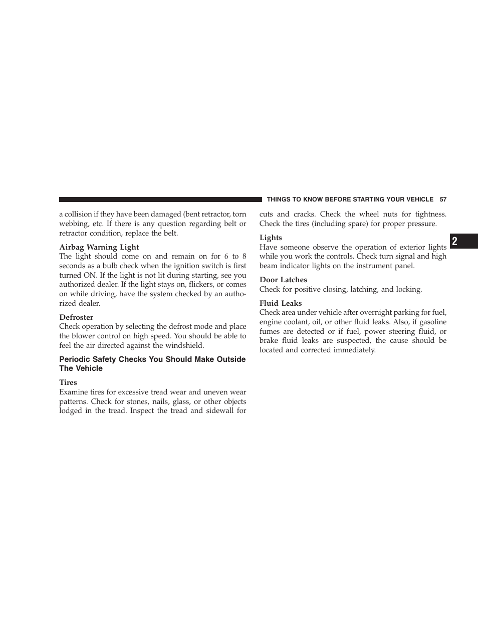 Periodic safety checks you should make outside, The vehicle | Dodge 2007 Charger SRT8 User Manual | Page 57 / 352