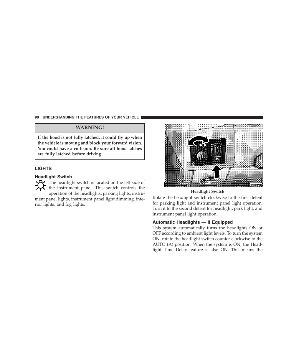 Lights, Headlight switch, Automatic headlights — if equipped | Dodge 2007 Charger SRT8 User Manual | Page 90 / 352