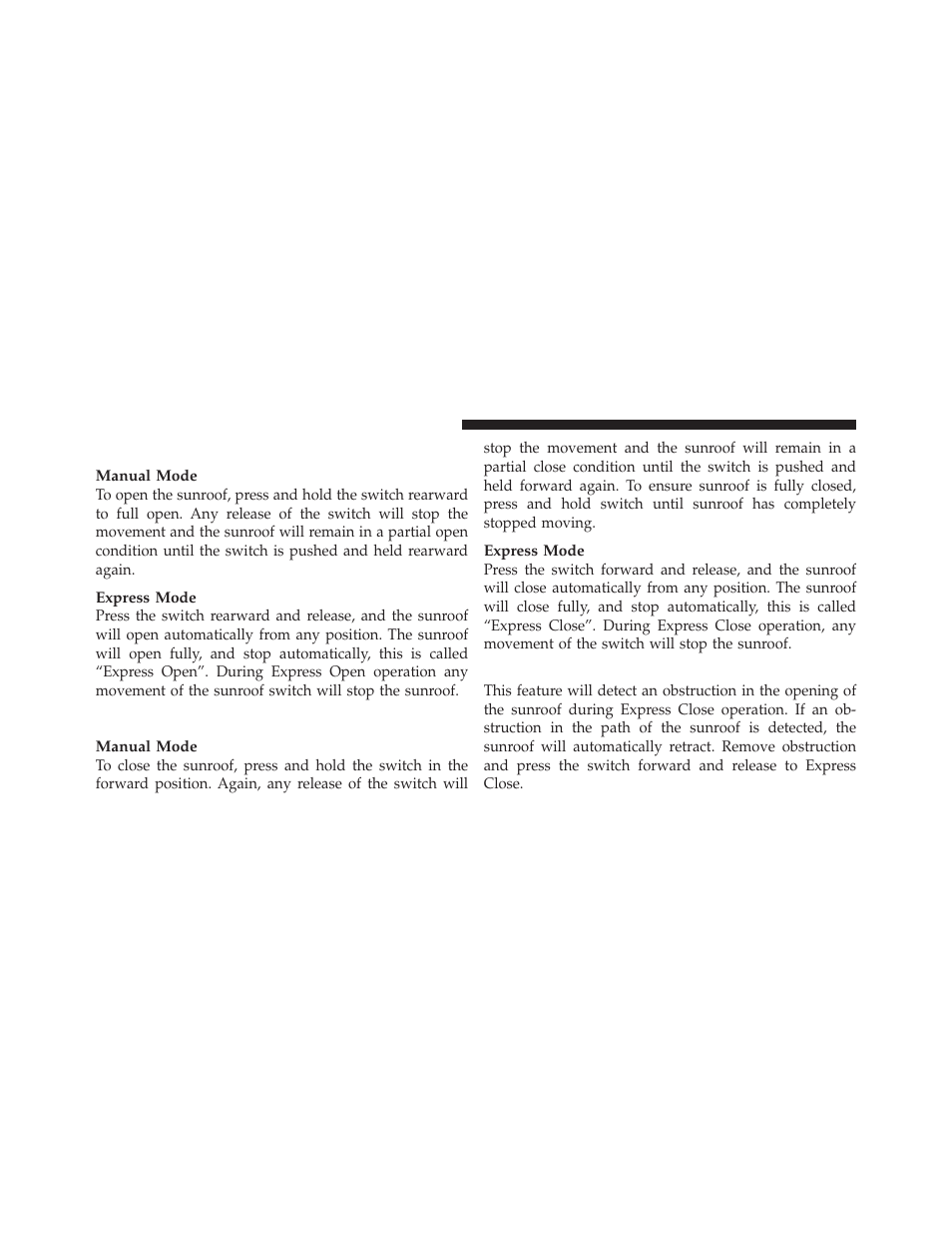 Opening the sunroof, Closing the sunroof, Pinch protect feature | Dodge 2010 Caliber User Manual | Page 167 / 484