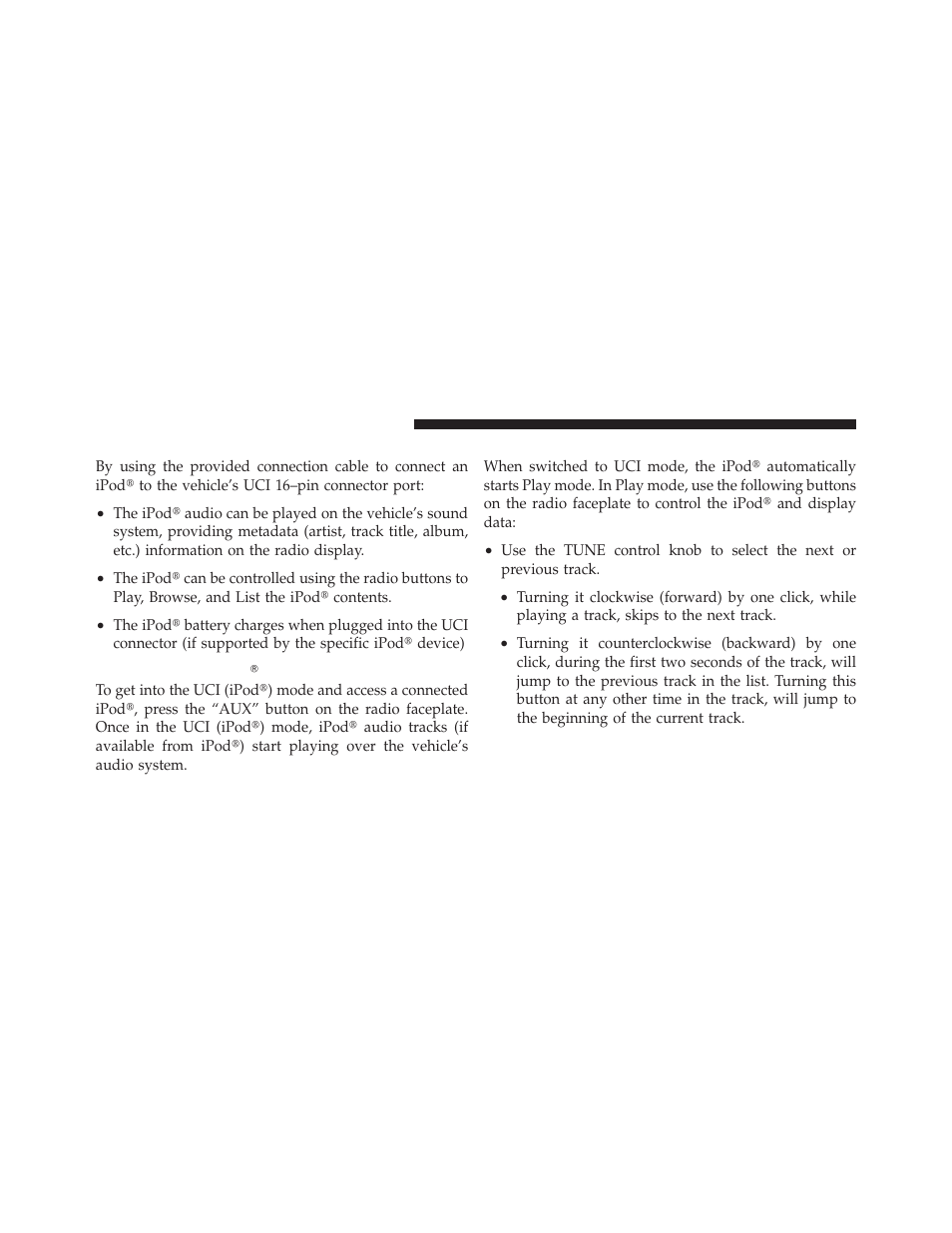 Using this feature, Controlling the ipod using radio buttons, Play mode | Controlling the ipod௡ using, Radio buttons | Dodge 2010 Caliber User Manual | Page 265 / 484