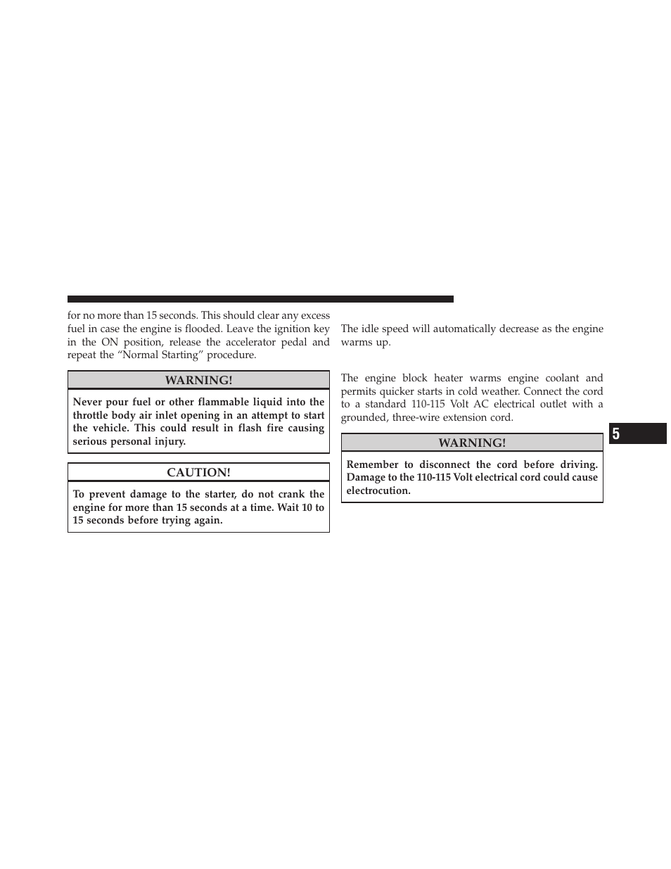 After starting, Engine block heater — if equipped | Dodge 2010 Caliber User Manual | Page 296 / 484