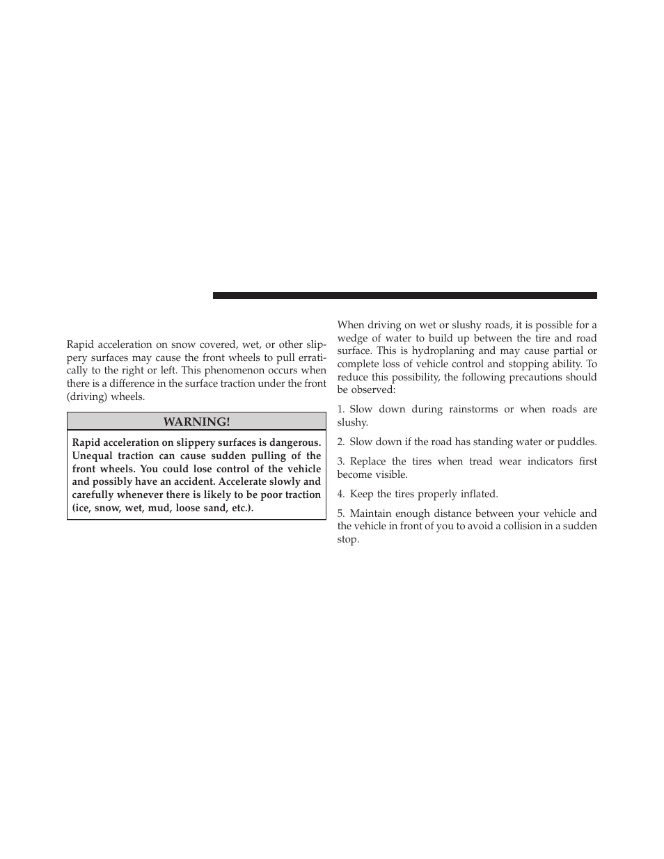 Driving on slippery surfaces, Acceleration, Traction | Dodge 2010 Caliber User Manual | Page 305 / 484