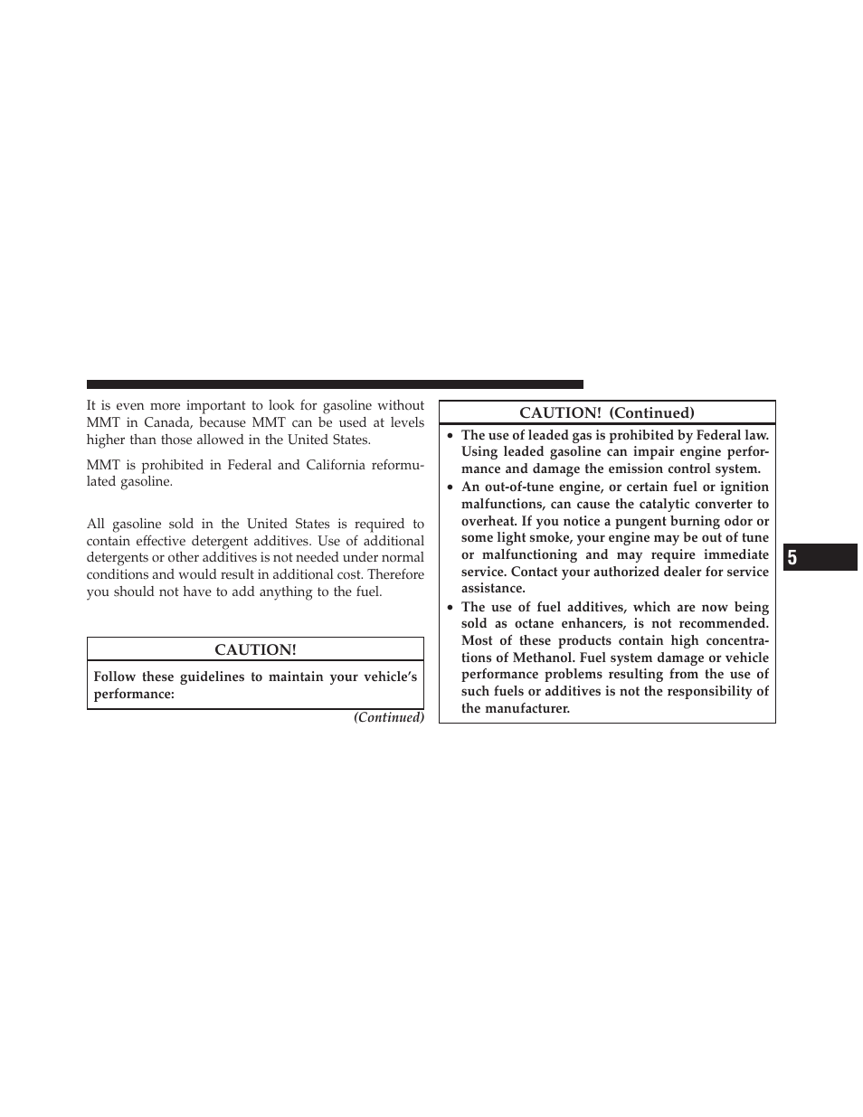 Materials added to fuel, Fuel system cautions | Dodge 2010 Caliber User Manual | Page 352 / 484