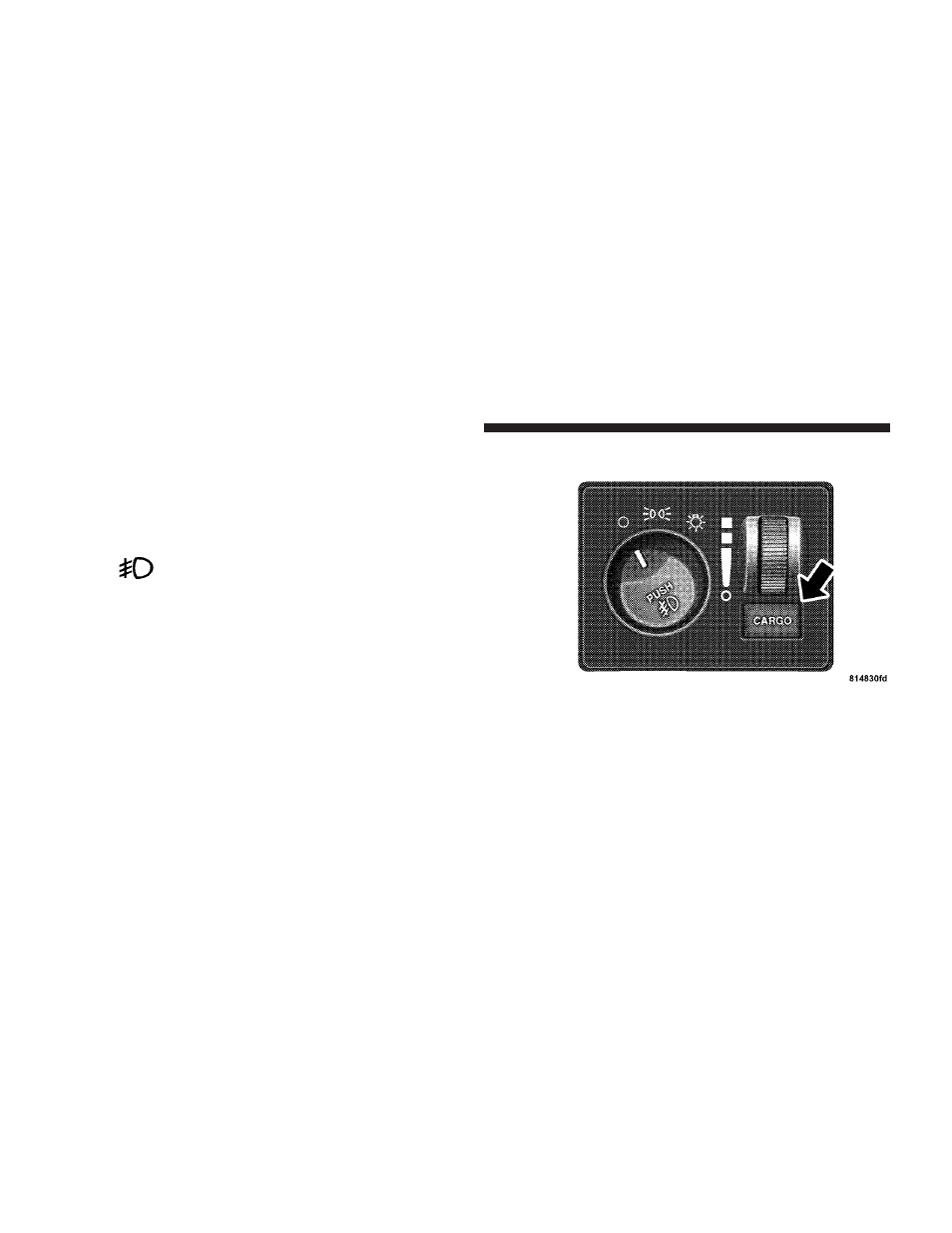 Lights-on reminder, Fog lights - if equipped, Cargo light - if equipped | Fog lights — if equipped, Cargo light — if equipped | Dodge 2008 Dakota User Manual | Page 116 / 426