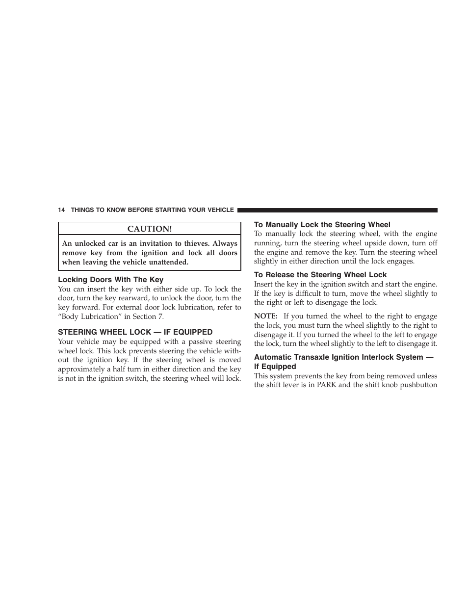 Locking doors with the key, Steering wheel lock - if equipped, To manually lock the steering wheel | To release the steering wheel lock, Steering wheel lock — if equipped, Automatic transaxle ignition interlock, System — if equipped, Sentry key | Dodge 2009 Durango User Manual | Page 16 / 498