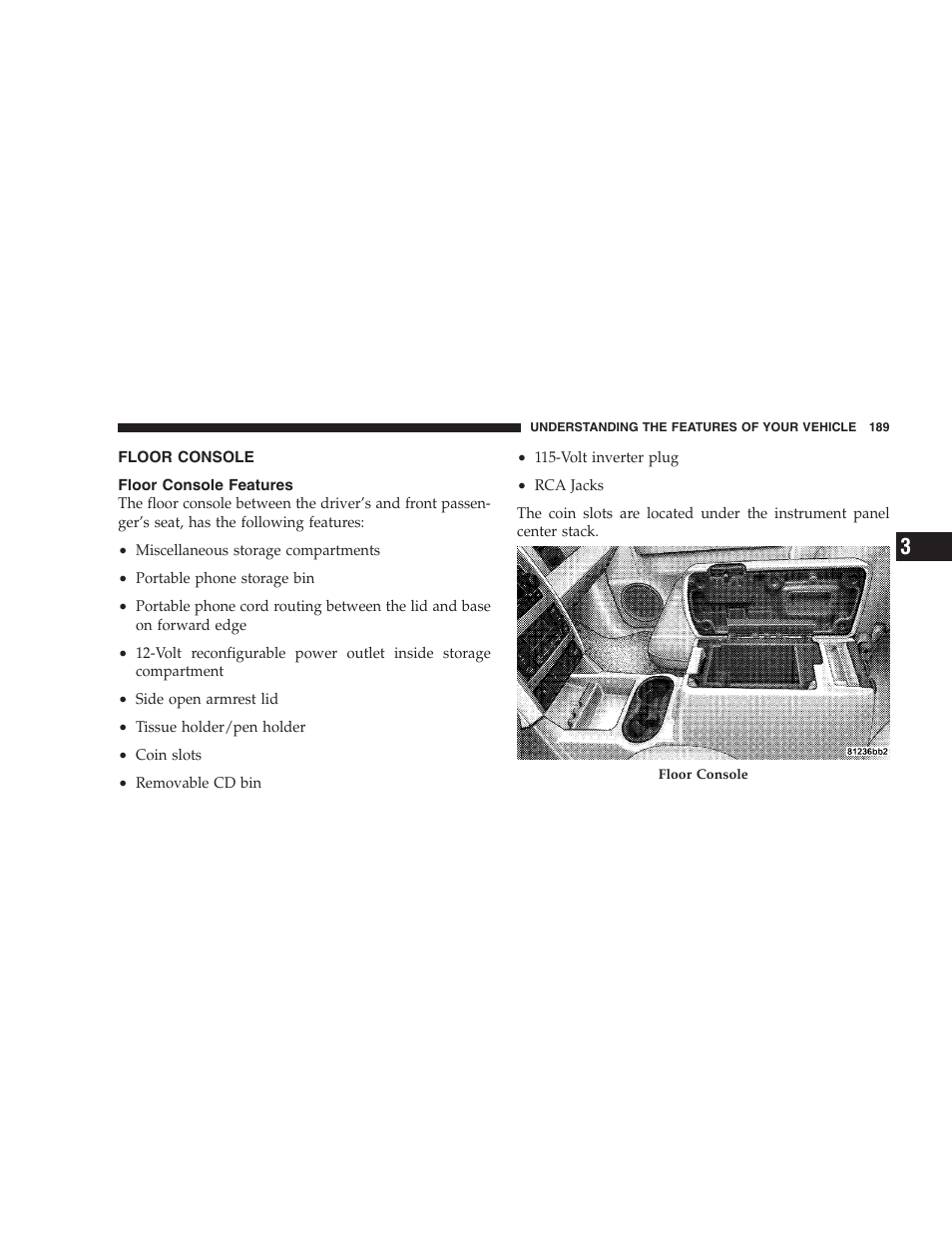 Floor console, Floor console features | Dodge 2009 Durango User Manual | Page 191 / 498