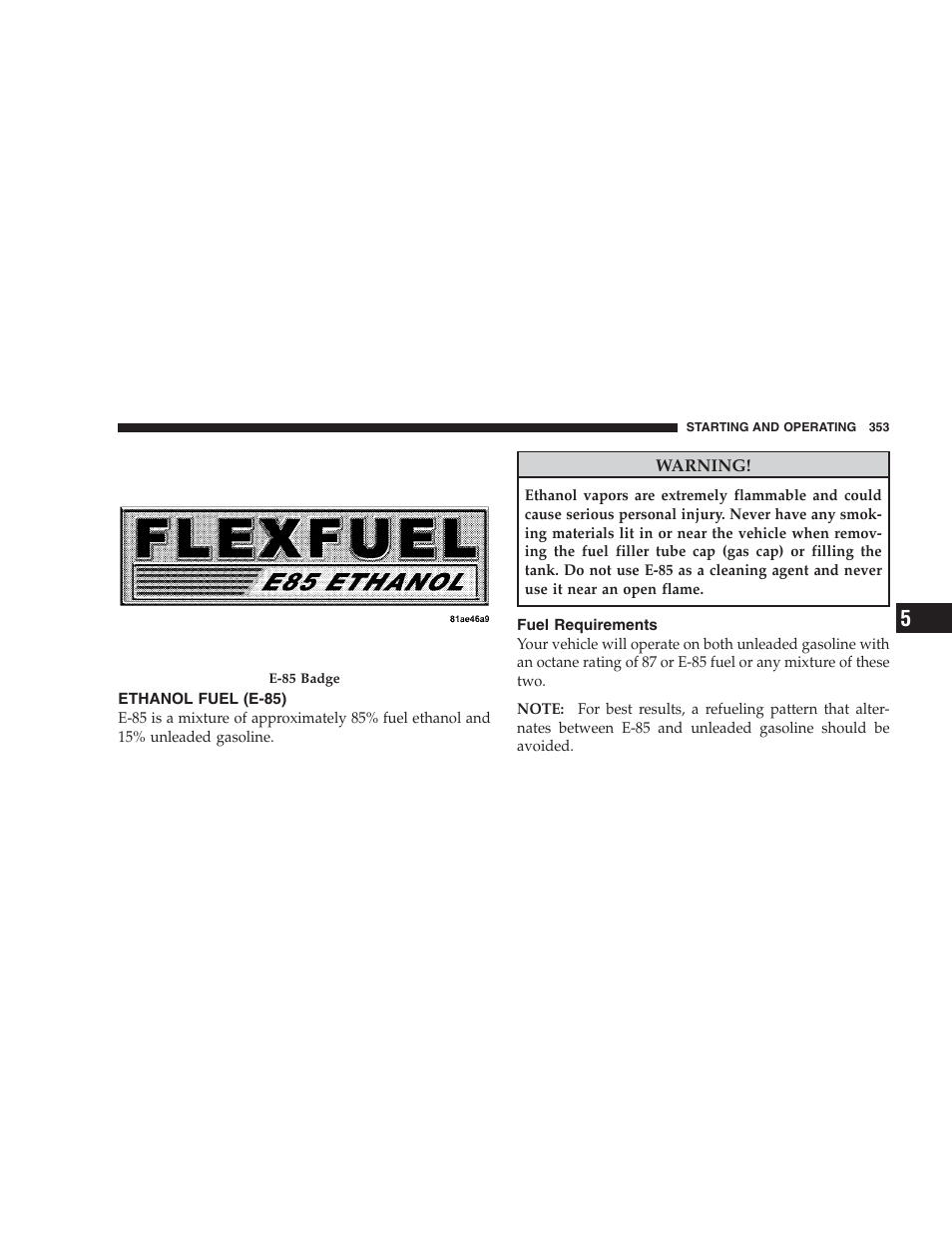 Ethanol fuel (e-85), Fuel requirements | Dodge 2009 Durango User Manual | Page 355 / 498