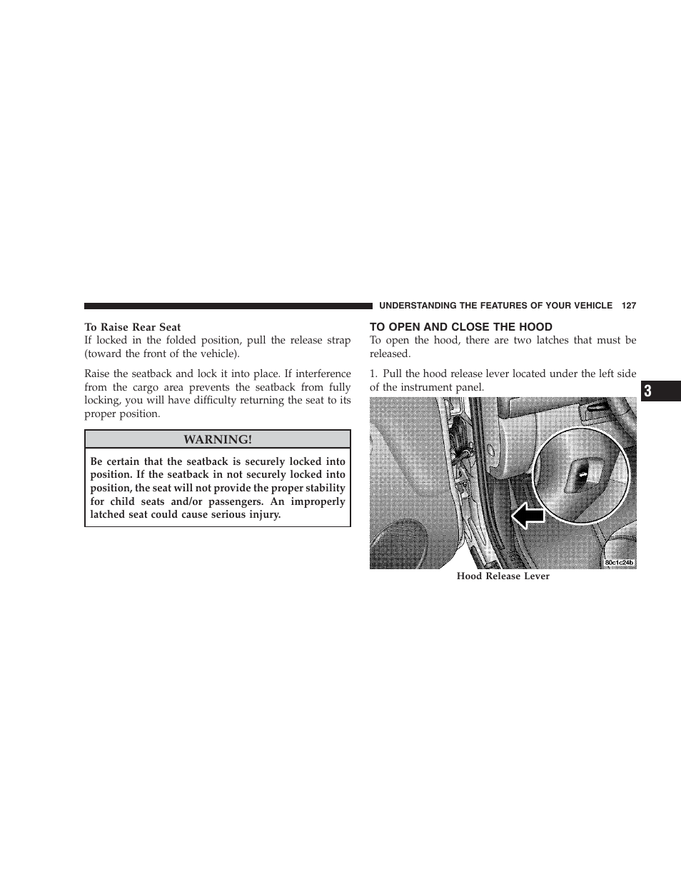 To open and close the hood | Dodge 2009 Nitro User Manual | Page 129 / 459