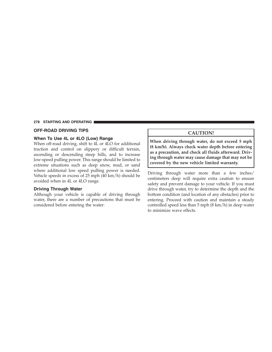 Off-road driving tips, When to use 4l or 4lo (low) range, Driving through water | Dodge 2009 Nitro User Manual | Page 280 / 459