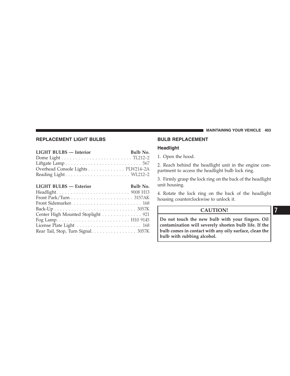 Replacement light bulbs, Bulb replacement, Headlight | Fluids, lubricants and genuine parts, Engine | Dodge 2009 Nitro User Manual | Page 405 / 459
