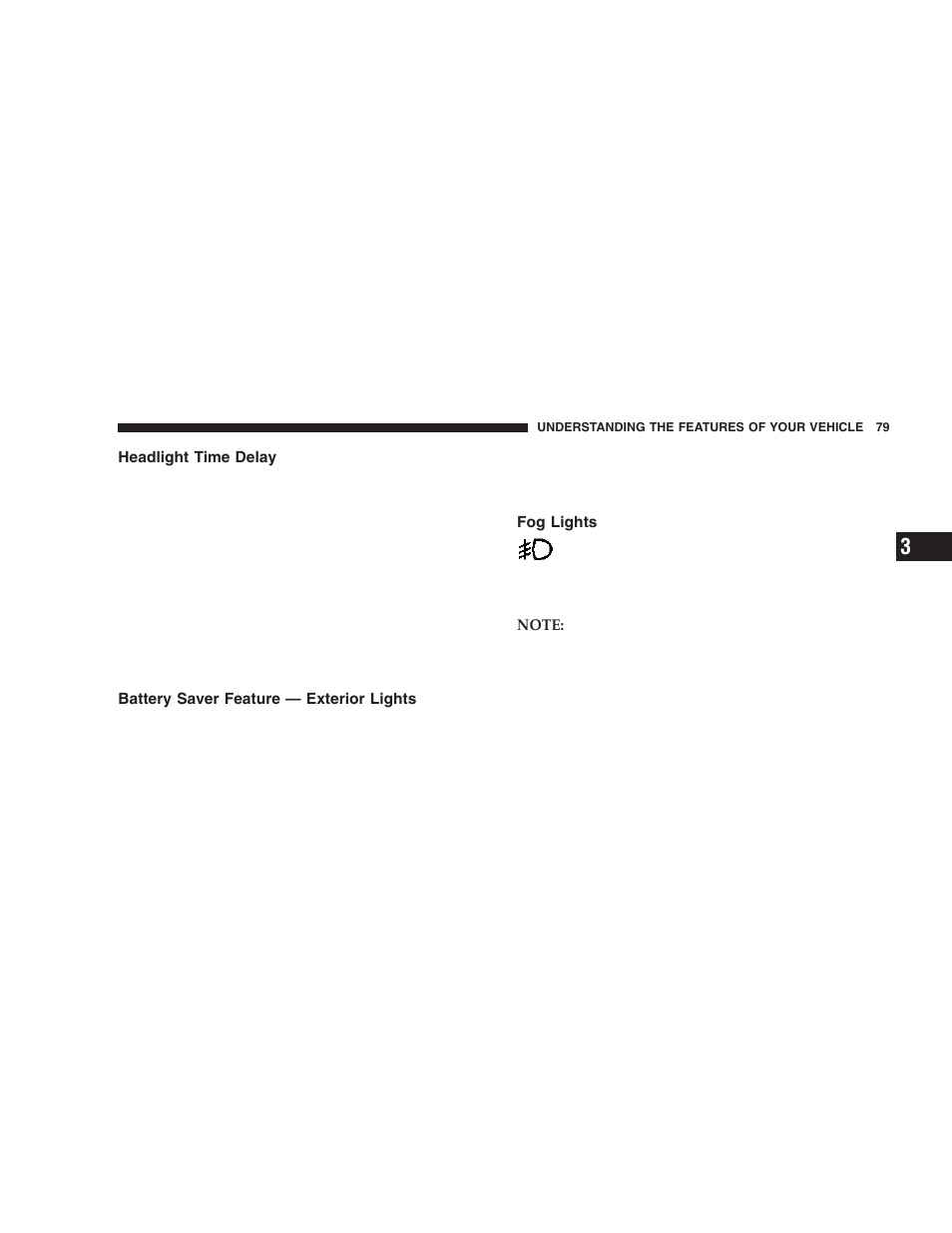 Headlight time delay, Battery saver feature — exterior lights, Fog lights | Dodge 2006 ZB Viper User Manual | Page 79 / 264