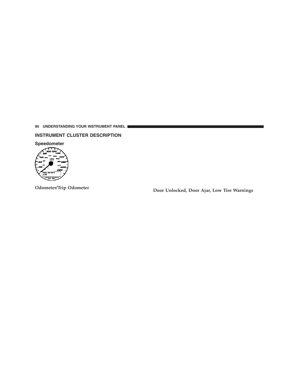 Instrument cluster description, Speedometer | Dodge 2006 ZB Viper User Manual | Page 90 / 264