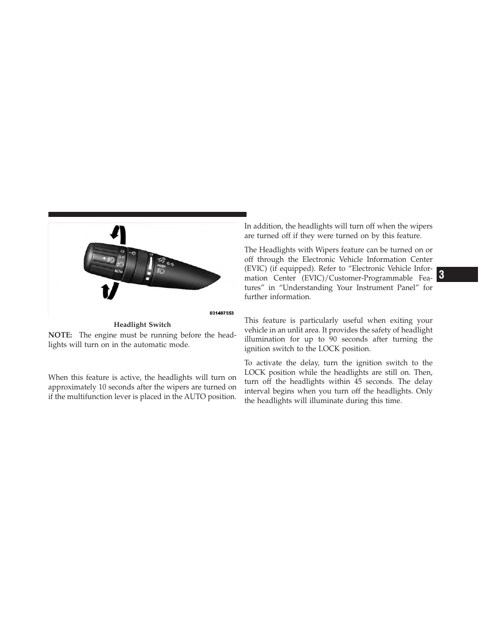 Headlight time delay — if equipped, Headlights with wipers (available with, Automatic headlights only) | Dodge JOURNEY 2010 User Manual | Page 122 / 512