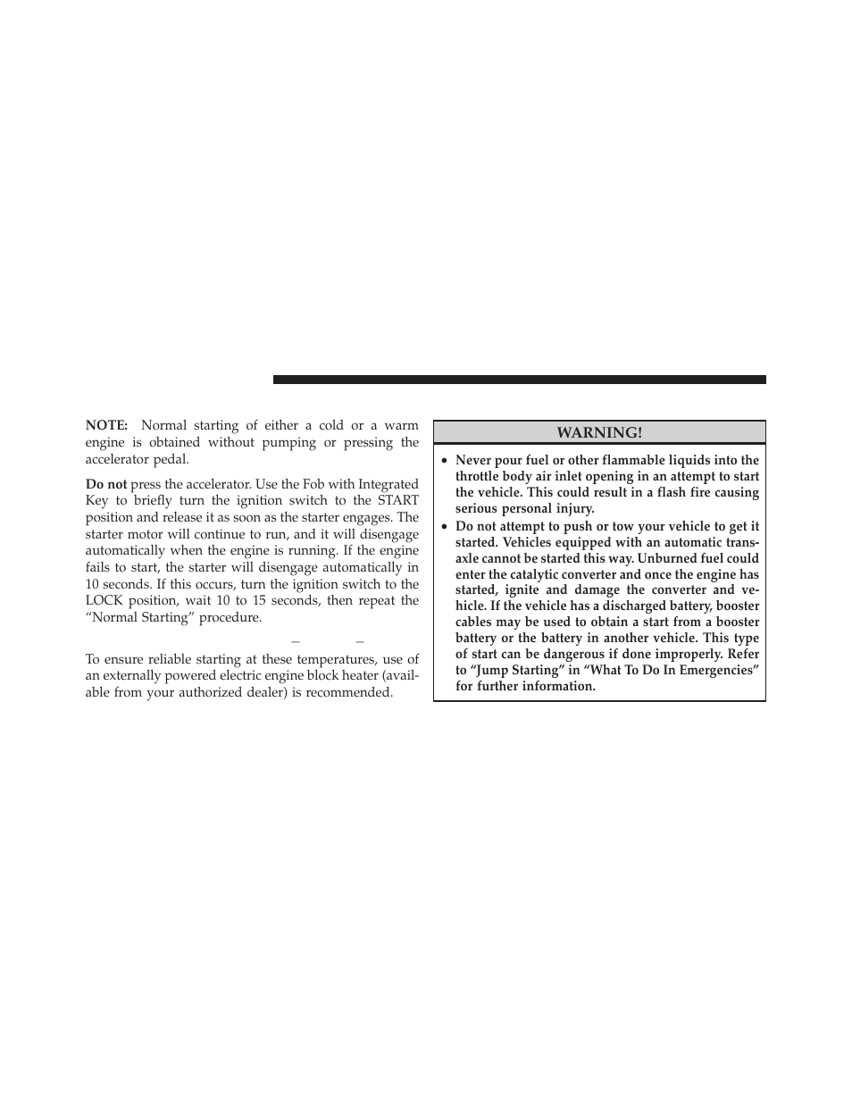 Normal starting (tip start), Extreme cold weather (below 20°f or 29°c), If engine fails to start | Extreme cold weather (below ϫ20°f or, Ϫ29°c) | Dodge JOURNEY 2010 User Manual | Page 297 / 512