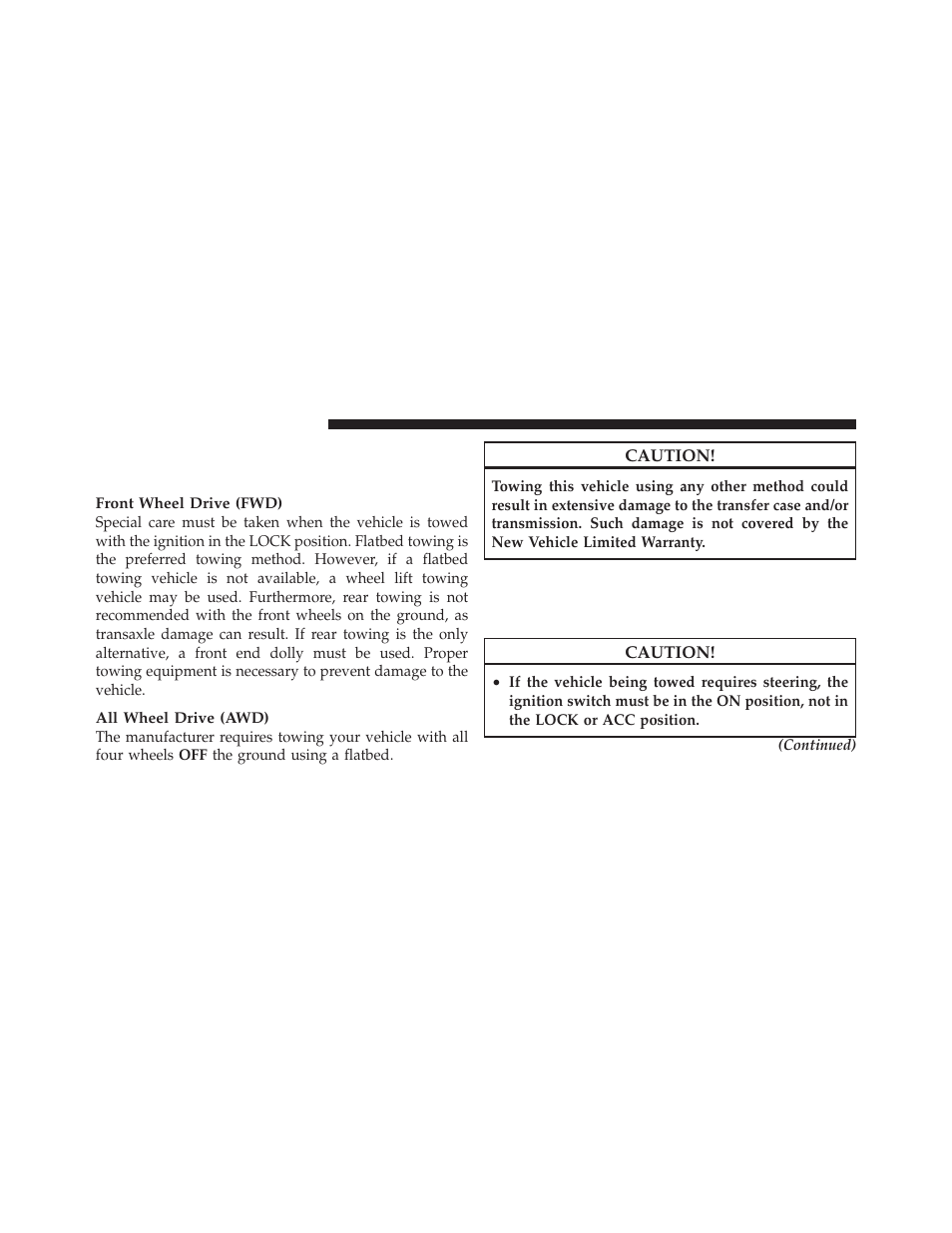 Towing a disabled vehicle, Without the ignition key, Towing this vehicle behind another vehicle | Dodge JOURNEY 2010 User Manual | Page 399 / 512