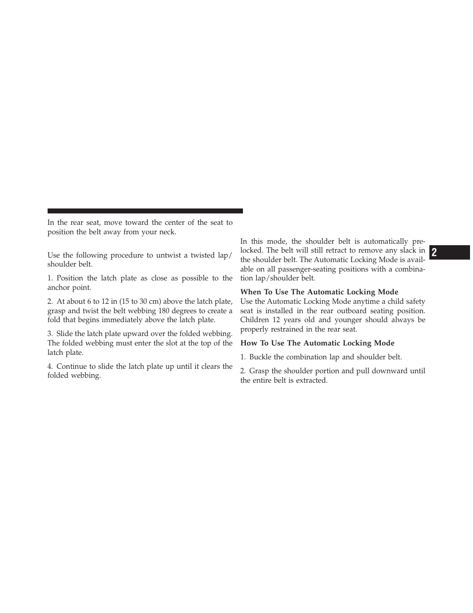 Lap/shoulder belt untwisting procedure, Automatic locking retractors (alr) mode, If equipped | Dodge JOURNEY 2010 User Manual | Page 48 / 512