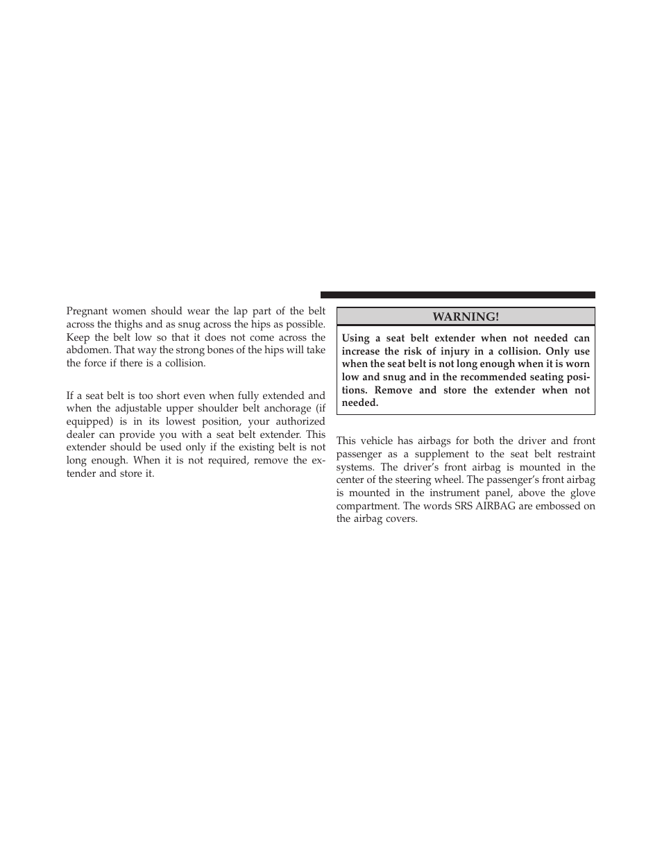 Seat belt extender, Supplemental restraint system (srs) — airbags, Supplemental restraint system (srs) | Airbags | Dodge JOURNEY 2010 User Manual | Page 55 / 512