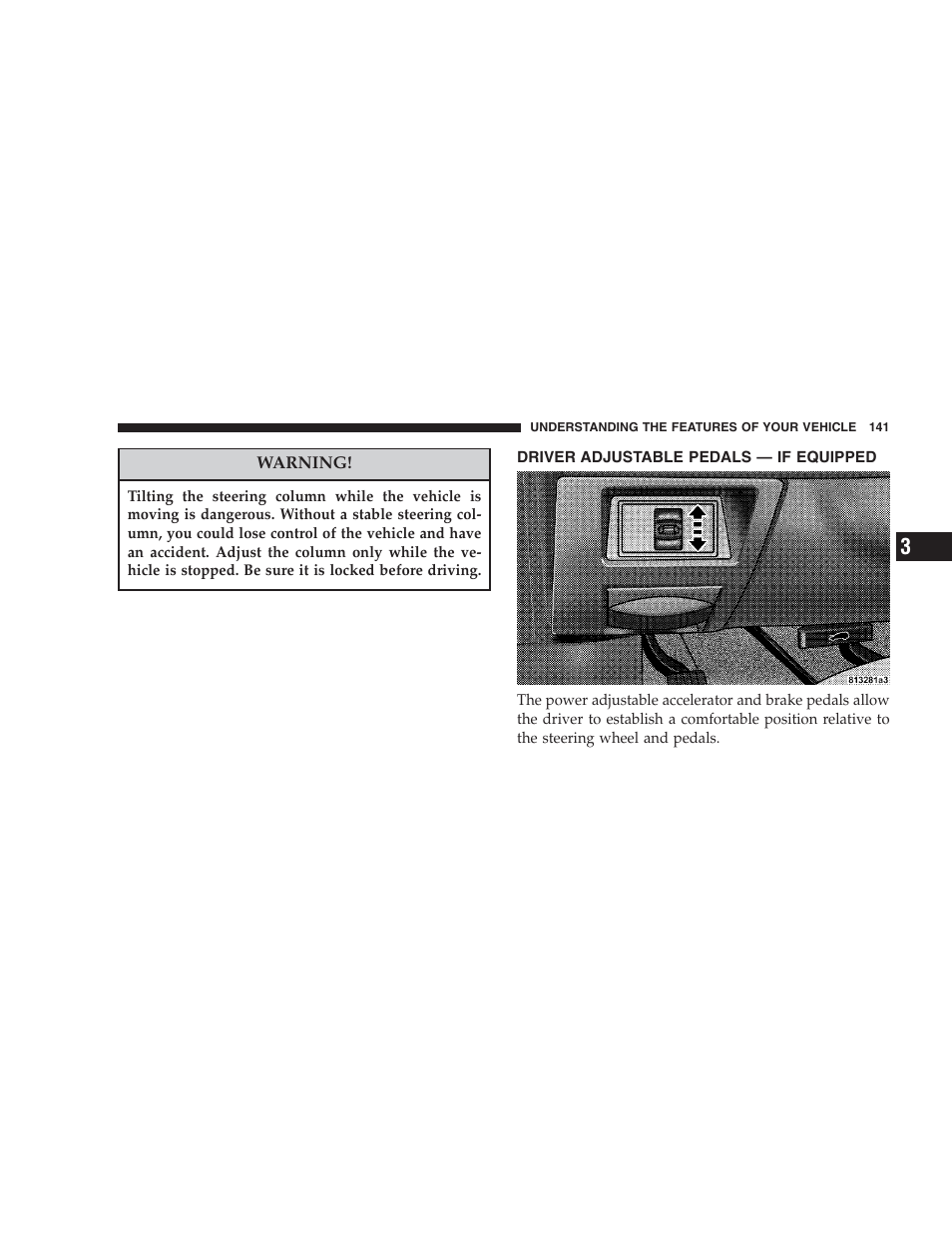 Driver adjustable pedals — if equipped | Dodge 2006 HB Durango User Manual | Page 141 / 440