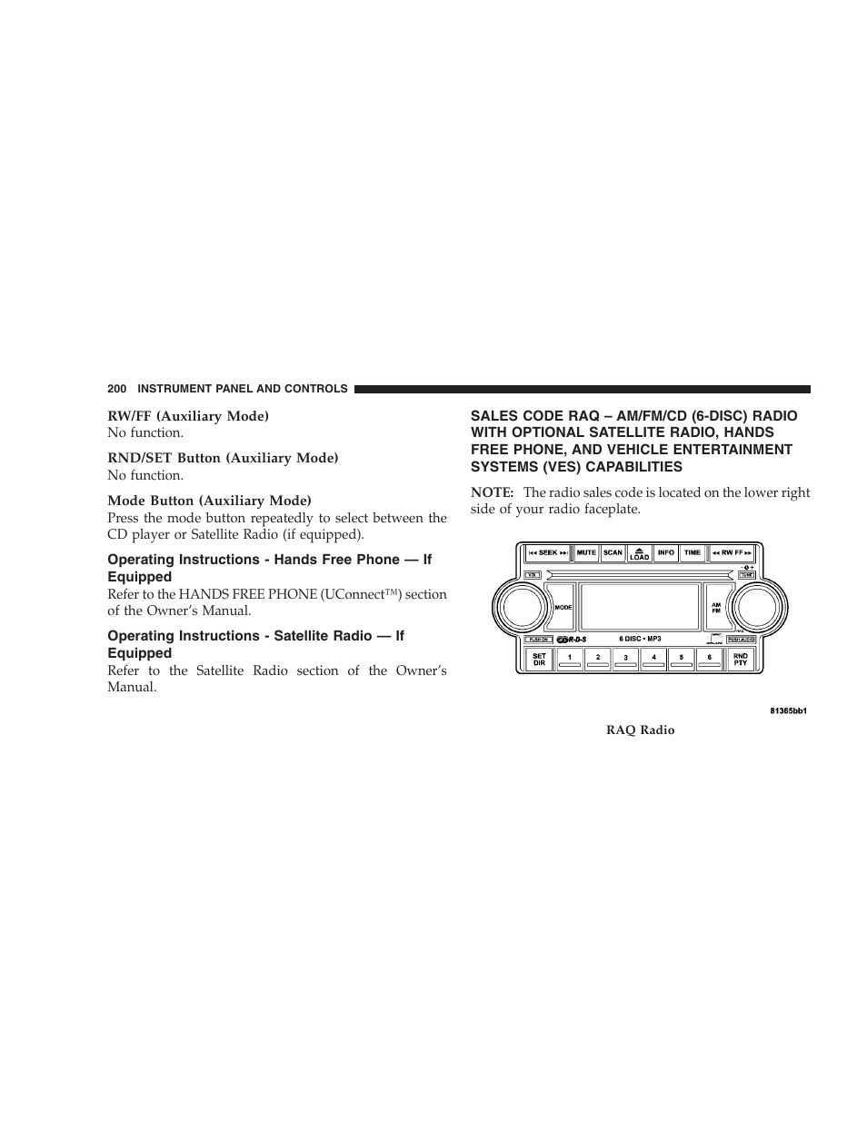 Operating instructions - hands free, Phone — if equipped, Operating instructions - satellite radio — if | Equipped, Sales code raq – am/fm/cd (6-disc) radio | Dodge 2006 HB Durango User Manual | Page 200 / 440