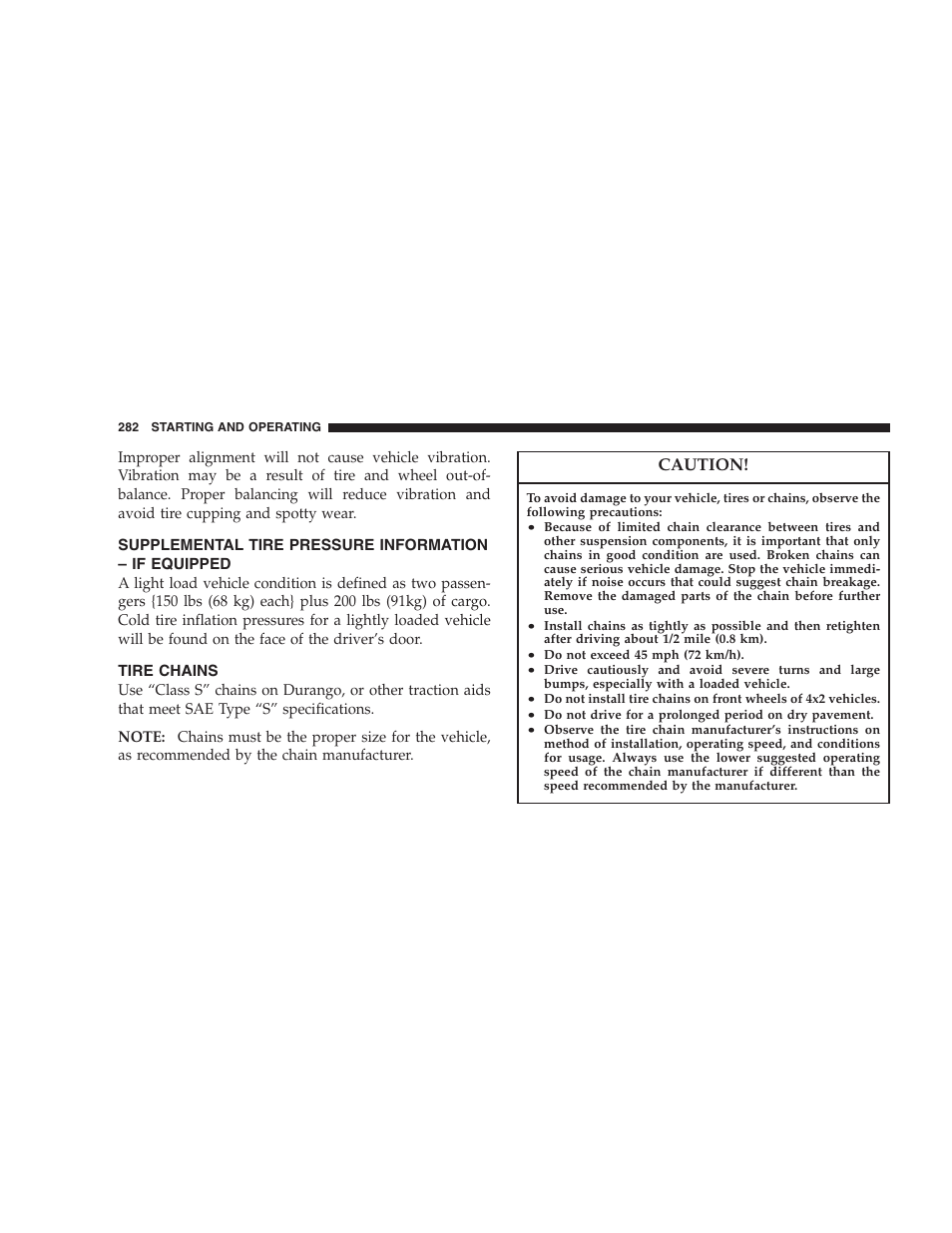 Supplemental tire pressure information – if, Equipped, Tire chains | Dodge 2006 HB Durango User Manual | Page 282 / 440