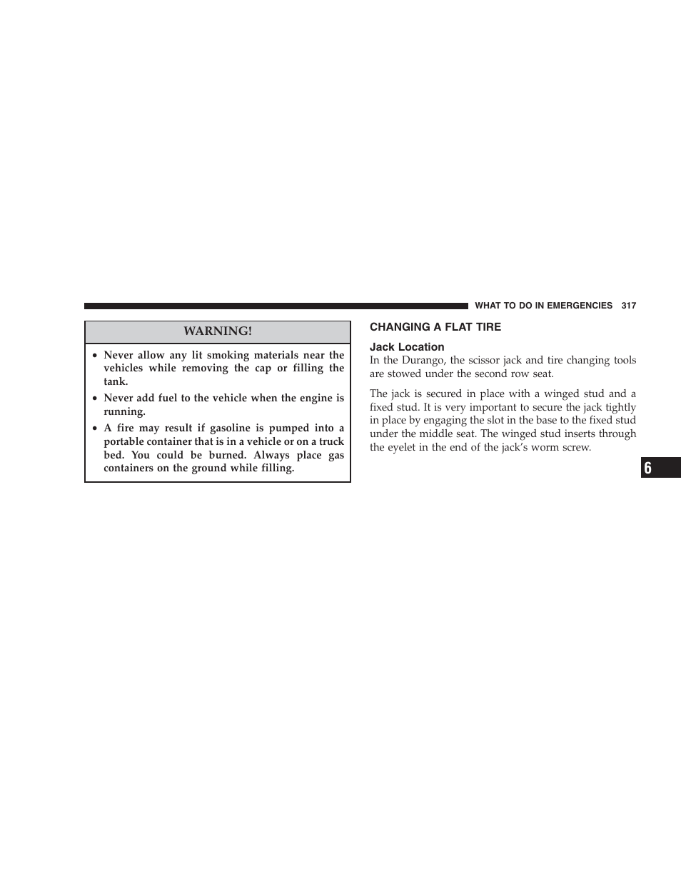 Changing a flat tire, Jack location | Dodge 2006 HB Durango User Manual | Page 317 / 440