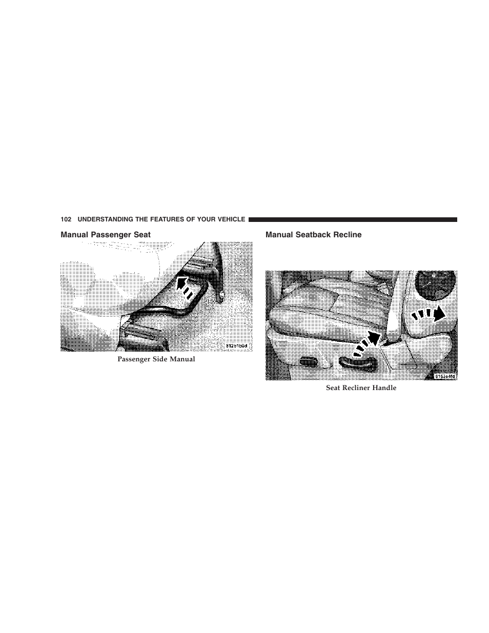 Manual passenger seat, Manual seatback recline | Dodge 2006 DR Ram SRT-10 User Manual | Page 102 / 384