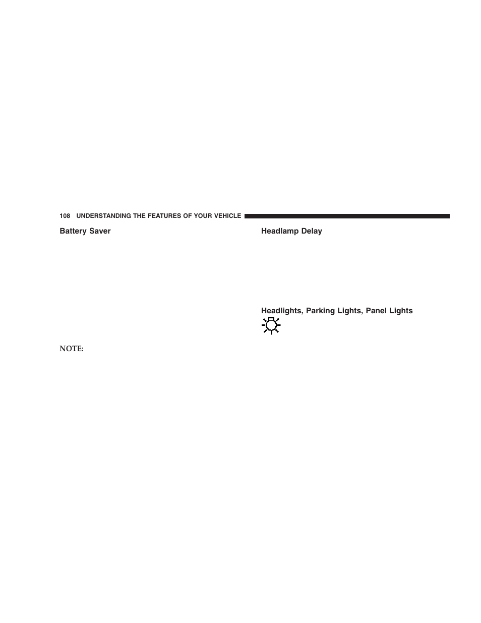 Battery saver, Headlamp delay, Headlights, parking lights, panel lights | Dodge 2006 DR Ram SRT-10 User Manual | Page 108 / 384