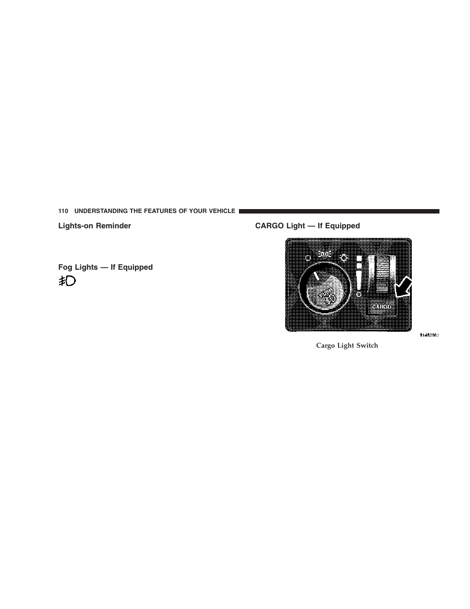 Lights-on reminder, Fog lights — if equipped, Cargo light — if equipped | Dodge 2006 DR Ram SRT-10 User Manual | Page 110 / 384