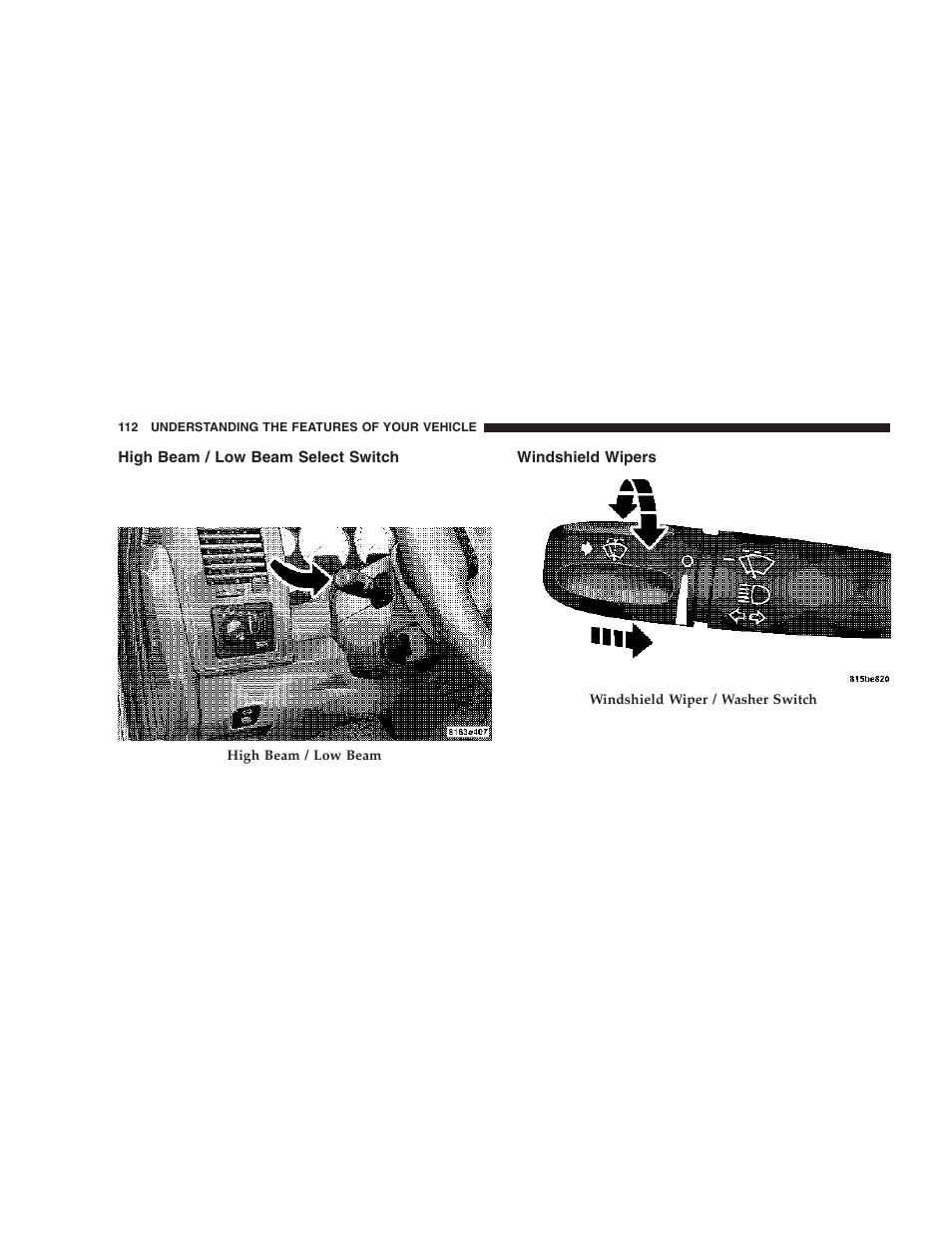 High beam / low beam select switch, Windshield wipers | Dodge 2006 DR Ram SRT-10 User Manual | Page 112 / 384