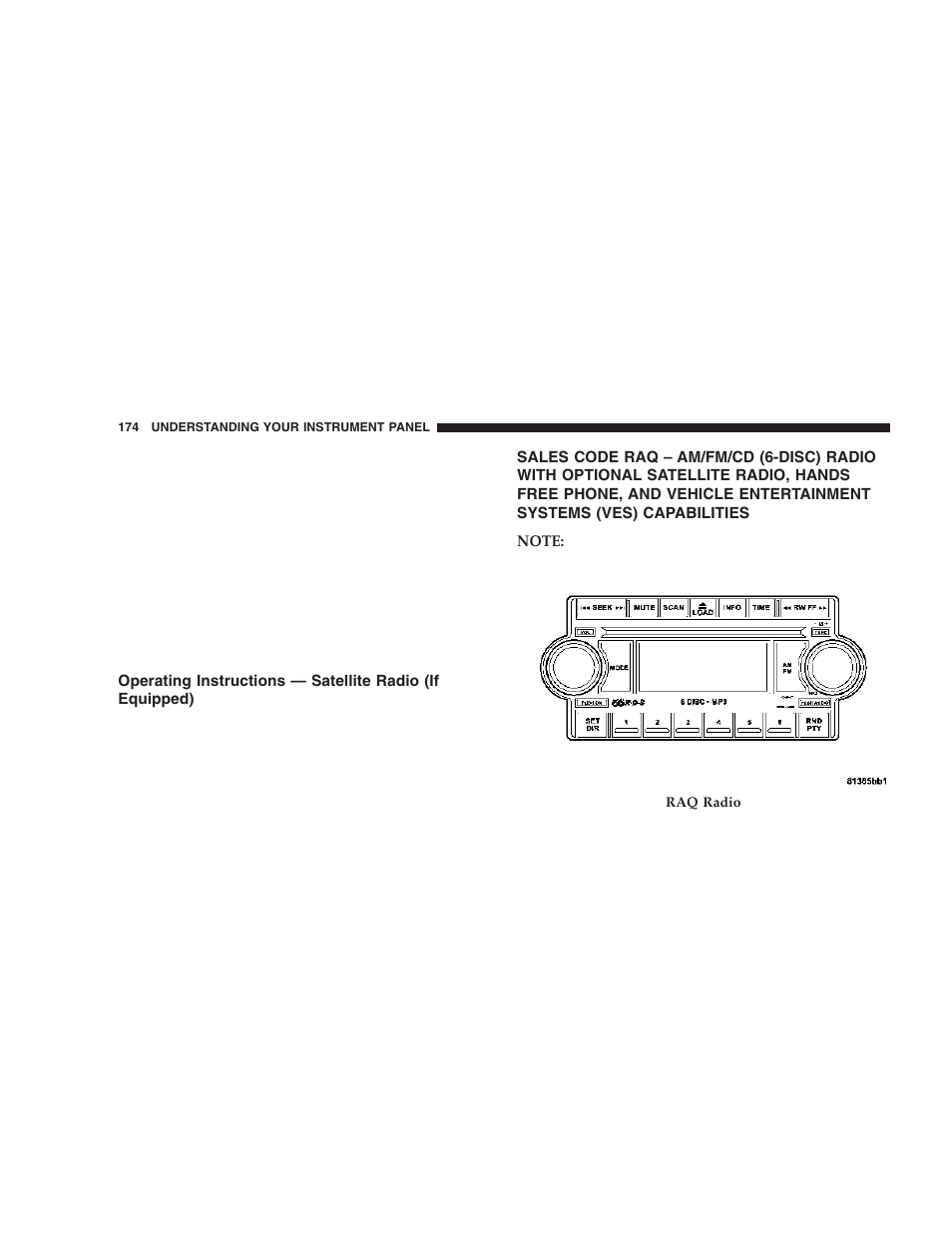 Operating instructions — satellite radio, If equipped), Sales code raq – am/fm/cd (6-disc) | Dodge 2006 DR Ram SRT-10 User Manual | Page 174 / 384