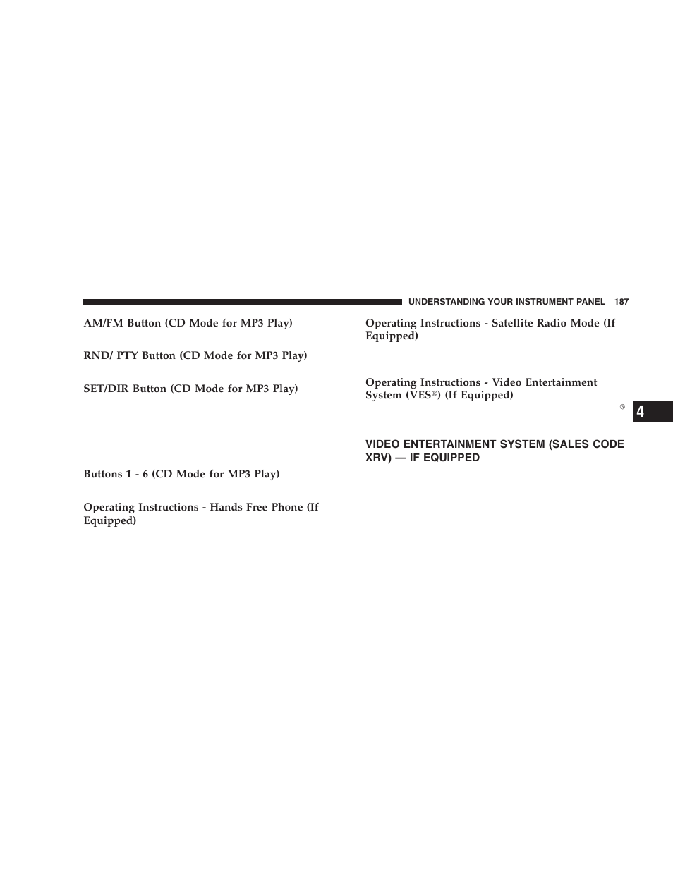 Video entertainment system (sales code xrv), If equipped | Dodge 2006 DR Ram SRT-10 User Manual | Page 187 / 384