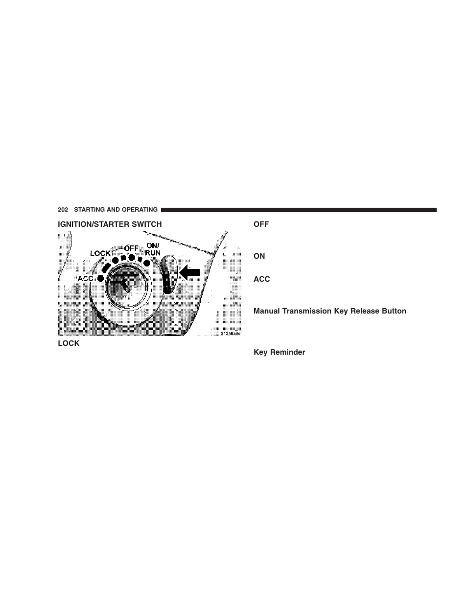 Ignition/starter switch, Lock, Manual transmission key release button | Key reminder | Dodge 2006 DR Ram SRT-10 User Manual | Page 202 / 384