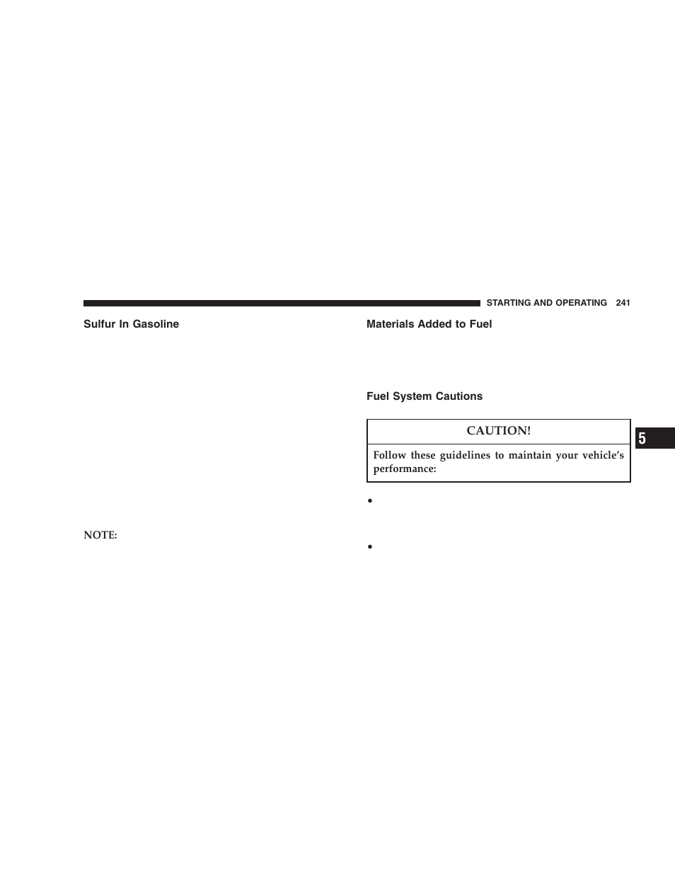 Sulfur in gasoline, Materials added to fuel, Fuel system cautions | Dodge 2006 DR Ram SRT-10 User Manual | Page 241 / 384
