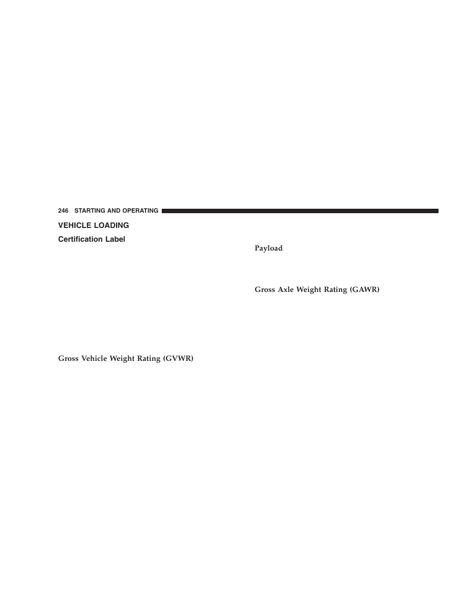 Vehicle loading, Certification label | Dodge 2006 DR Ram SRT-10 User Manual | Page 246 / 384