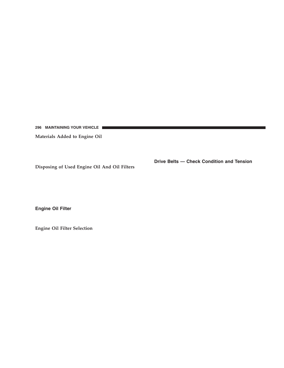 Engine oil filter, Drive belts — check condition and tension | Dodge 2006 DR Ram SRT-10 User Manual | Page 296 / 384