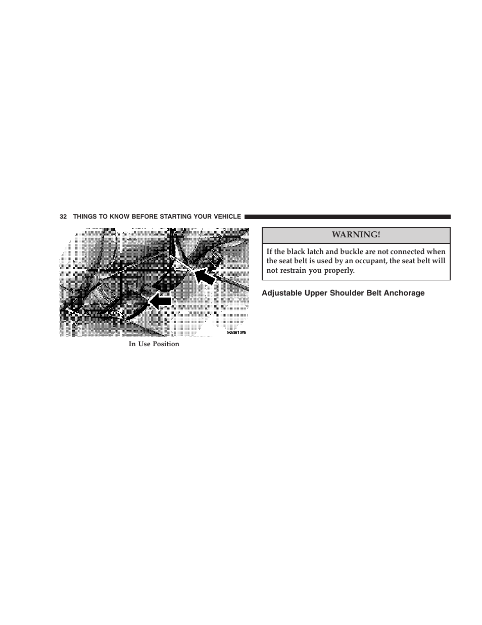 Adjustable upper shoulder belt anchorage | Dodge 2006 DR Ram SRT-10 User Manual | Page 32 / 384