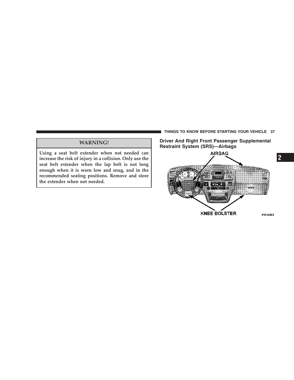 Driver and right front passenger supplemental, Restraint system (srs)—airbags | Dodge 2006 DR Ram SRT-10 User Manual | Page 37 / 384