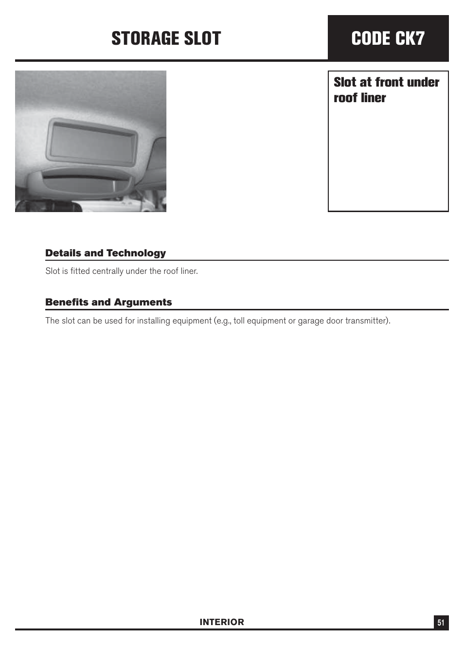 Code ck7, Storage slot, Slot at front under roof liner | Dodge Sprinter 3500 User Manual | Page 53 / 202