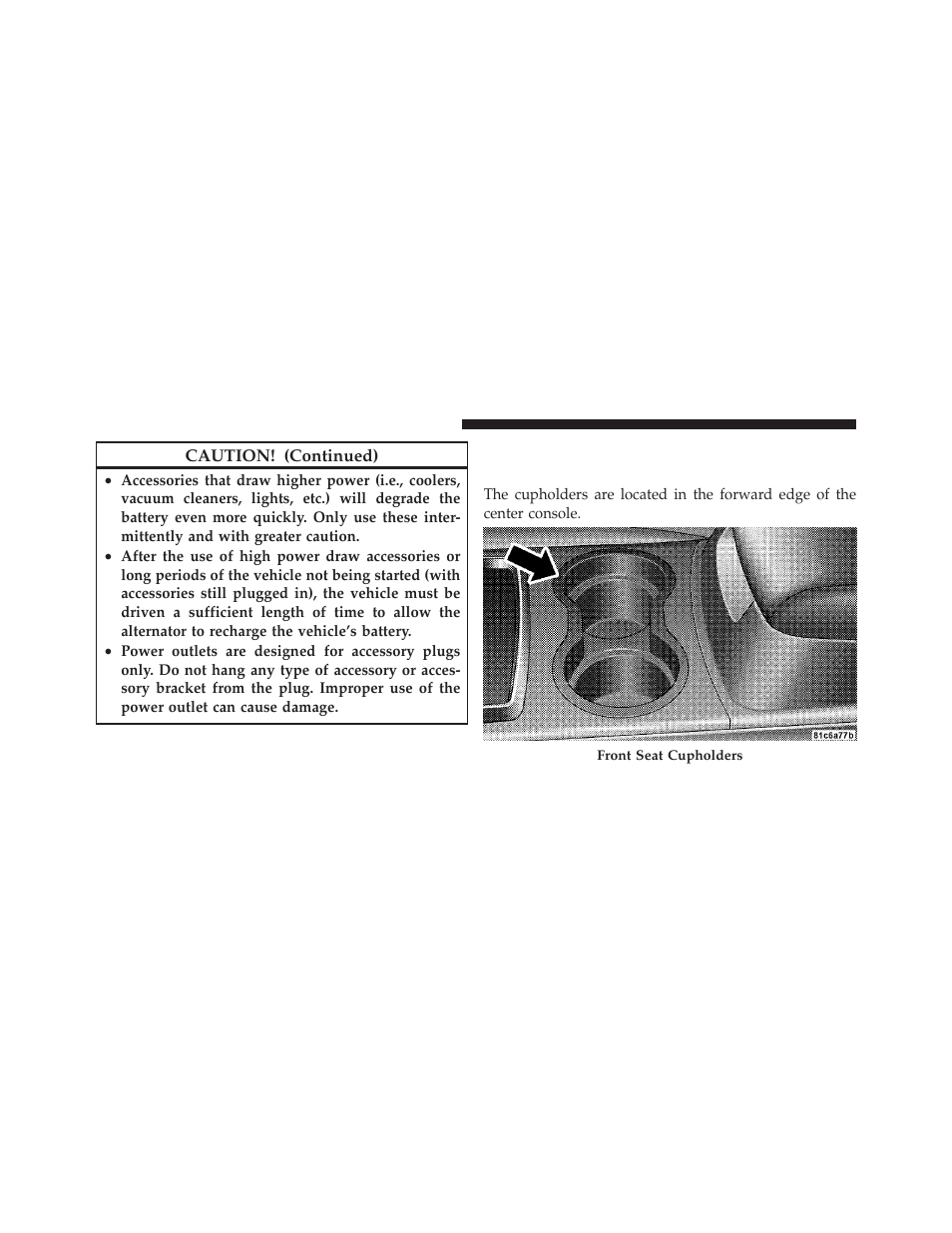 Cupholders, Front seat cupholders | Dodge 2010 Charger SRT User Manual | Page 159 / 442