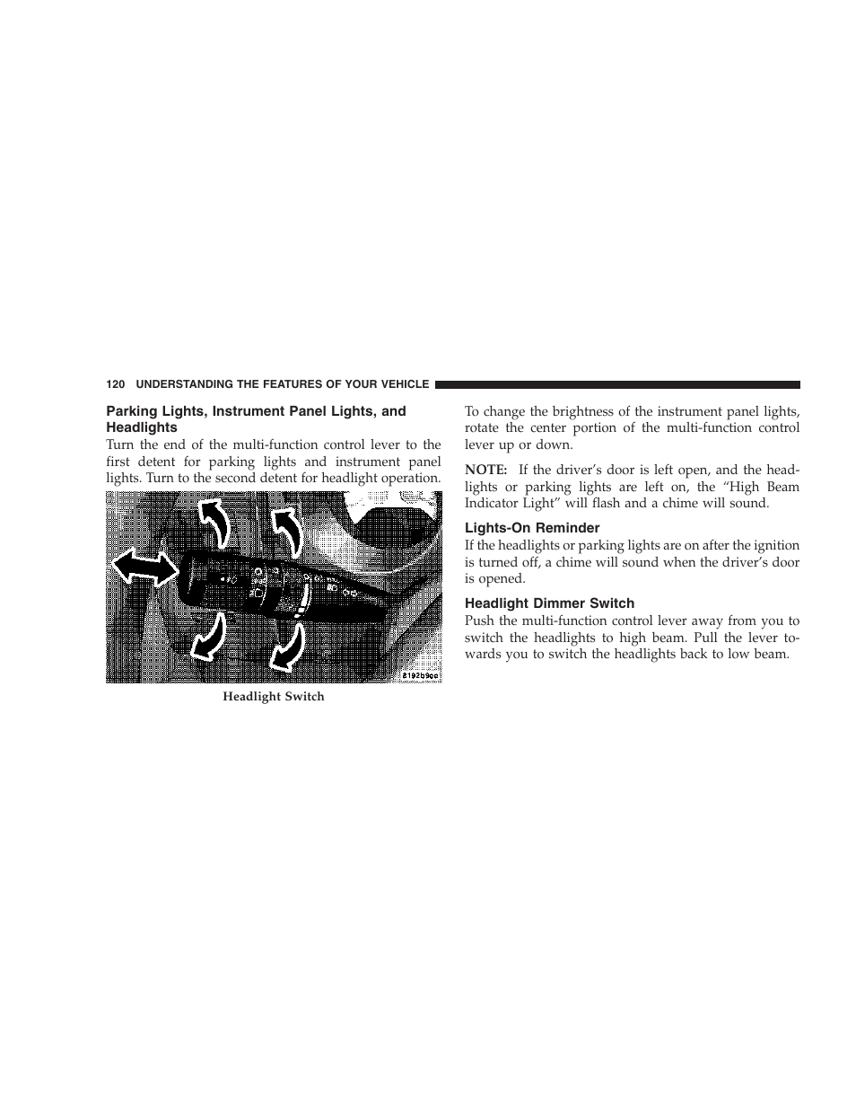 Parking lights, instrument panel lights, and, Headlights, Lights-on reminder | Headlight dimmer switch | Dodge 2007 KA Nitro User Manual | Page 120 / 436