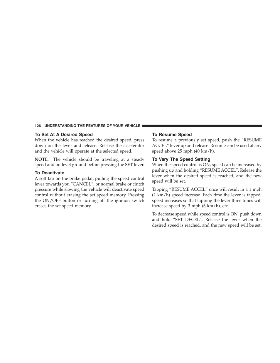 To set at a desired speed, To deactivate, To resume speed | To vary the speed setting | Dodge 2007 KA Nitro User Manual | Page 126 / 436