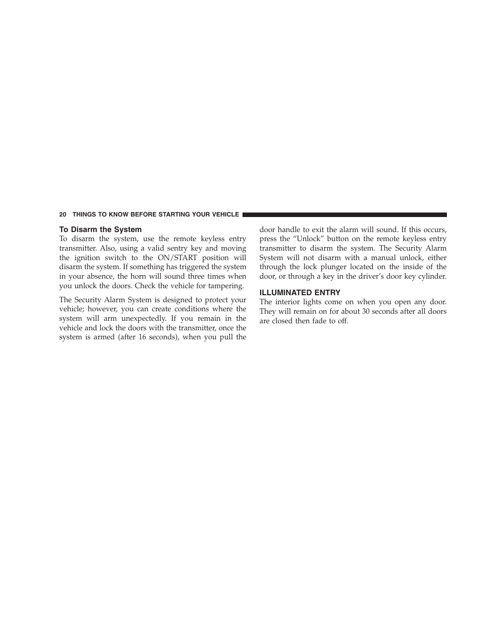 To disarm the system, Illuminated entry | Dodge 2007 KA Nitro User Manual | Page 20 / 436