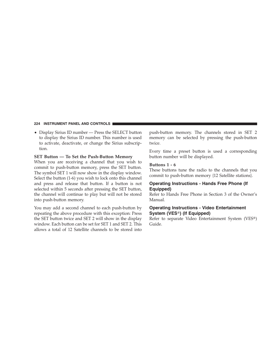 Operating instructions - hands free phone, If equipped), Operating instructions - video entertainment | System (ves®) | Dodge 2007 KA Nitro User Manual | Page 224 / 436