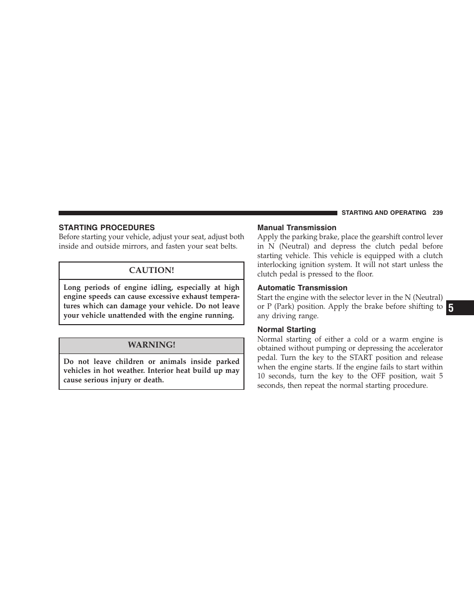 Starting procedures, Manual transmission, Automatic transmission | Normal starting | Dodge 2007 KA Nitro User Manual | Page 239 / 436