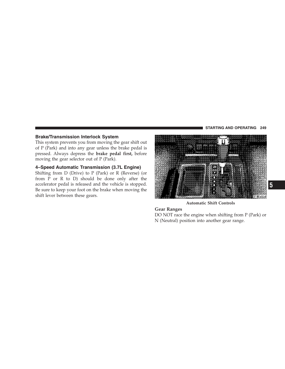 Brake/transmission interlock system, 4–speed automatic transmission, 7l engine) | Dodge 2007 KA Nitro User Manual | Page 249 / 436