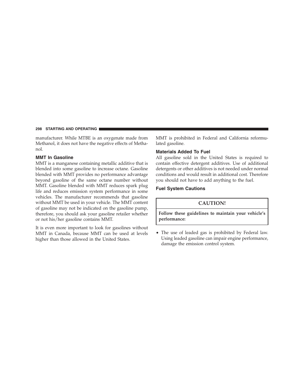 Mmt in gasoline, Materials added to fuel, Fuel system cautions | Dodge 2007 KA Nitro User Manual | Page 298 / 436