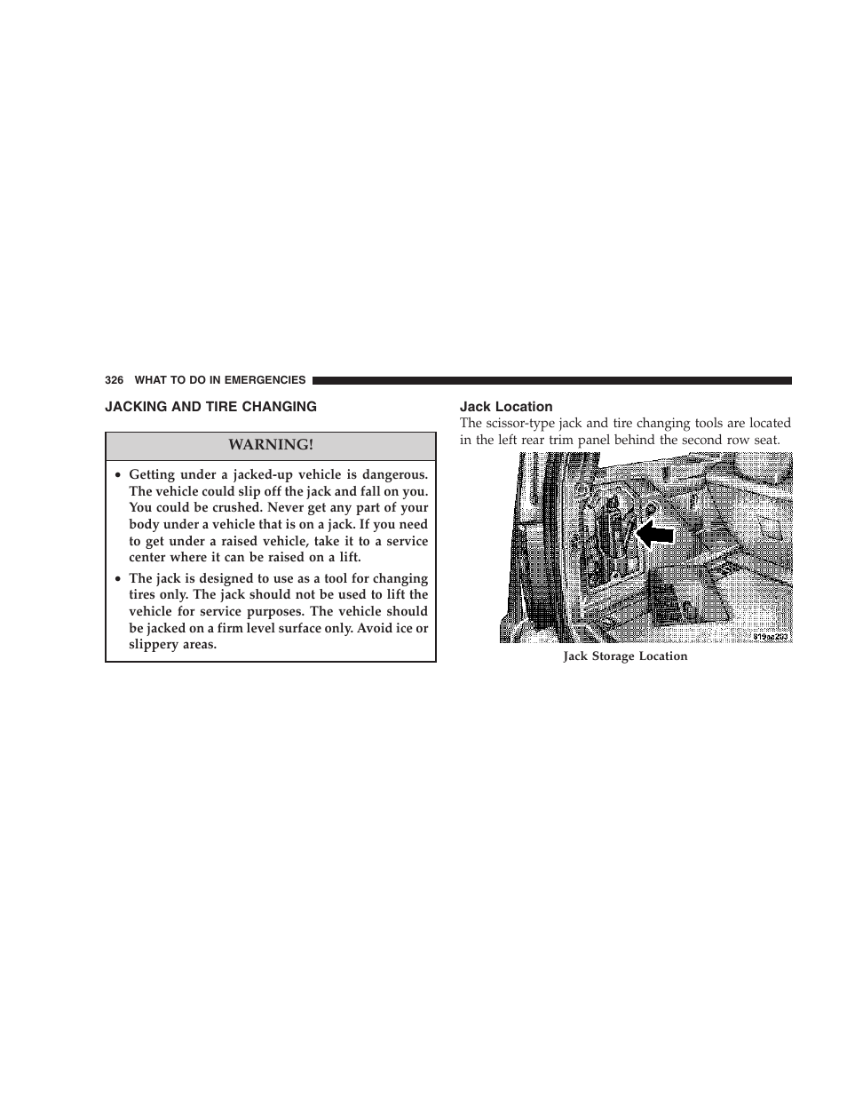 Jacking and tire changing, Jack location | Dodge 2007 KA Nitro User Manual | Page 326 / 436