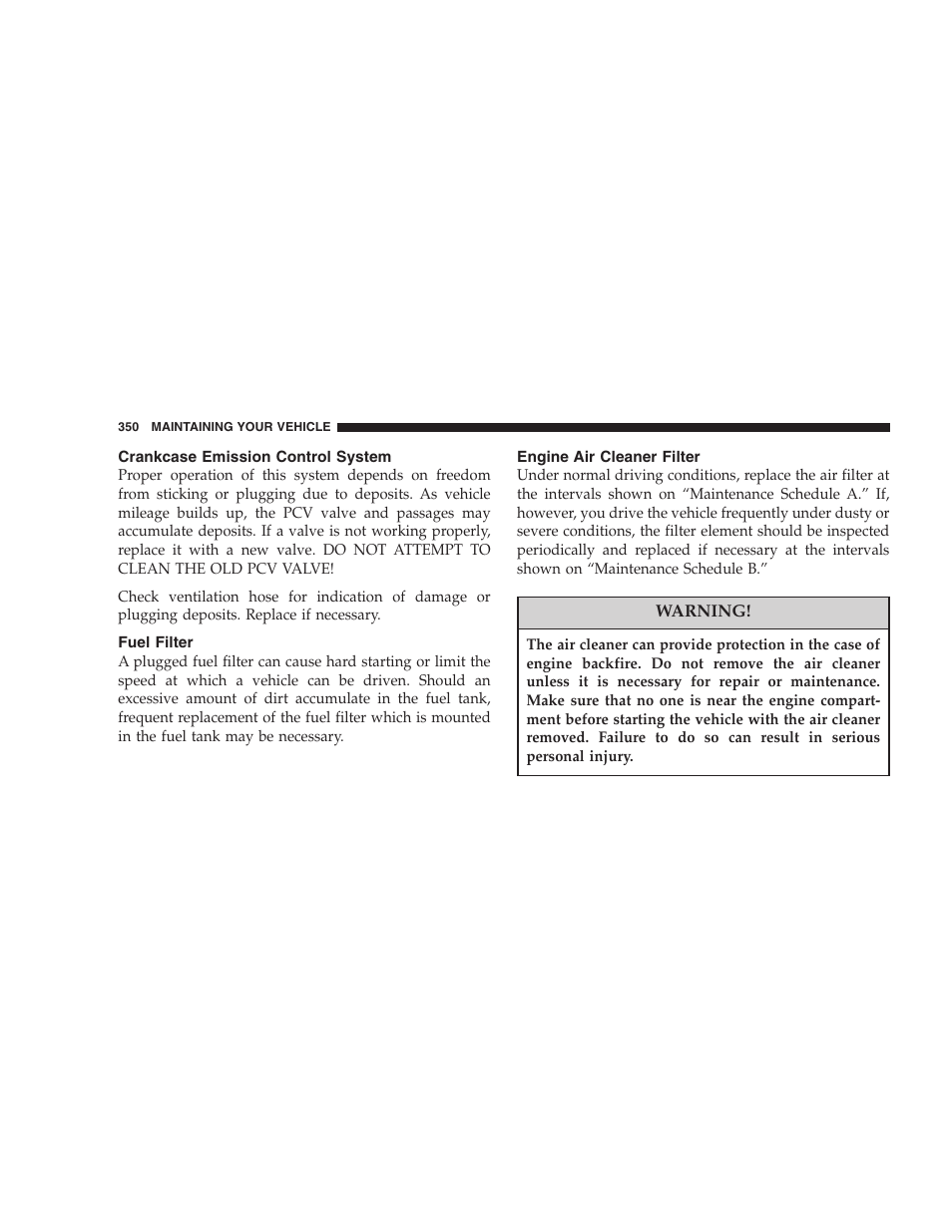 Crankcase emission control system, Fuel filter, Engine air cleaner filter | Dodge 2007 KA Nitro User Manual | Page 350 / 436