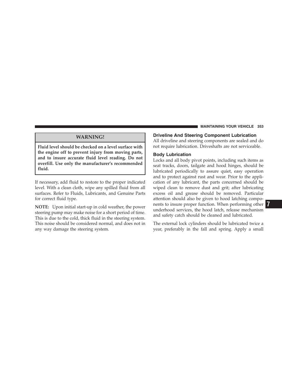 Driveline and steering component, Lubrication, Body lubrication | Dodge 2007 KA Nitro User Manual | Page 353 / 436